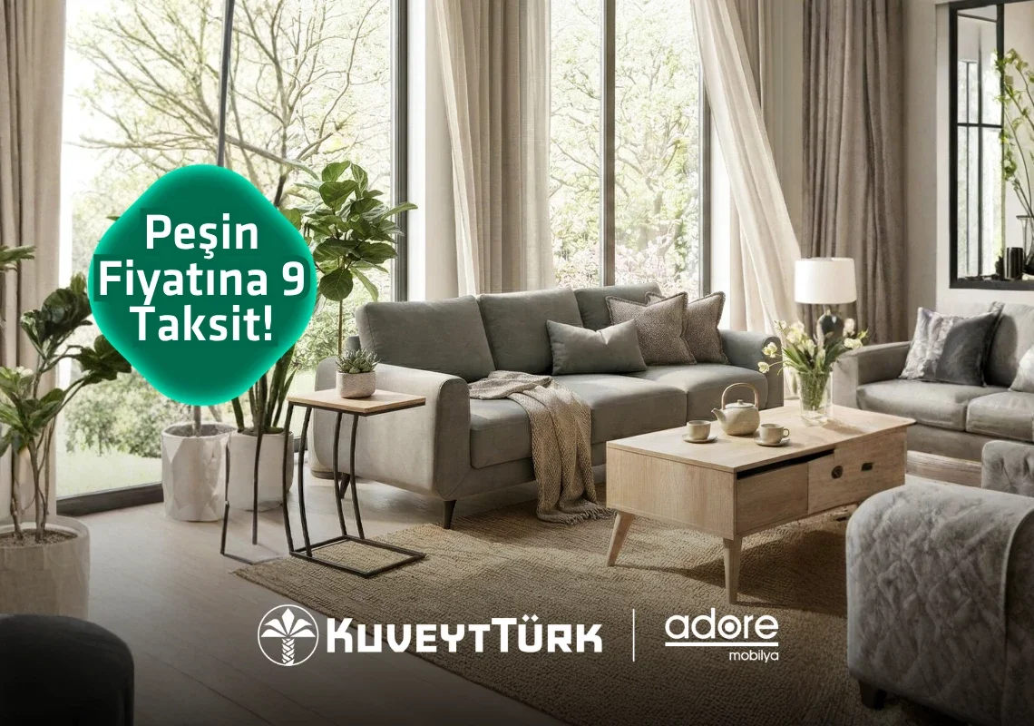 Adore Mobilya’da Vade Farksız 9 Aya Varan Taksit Fırsatı!