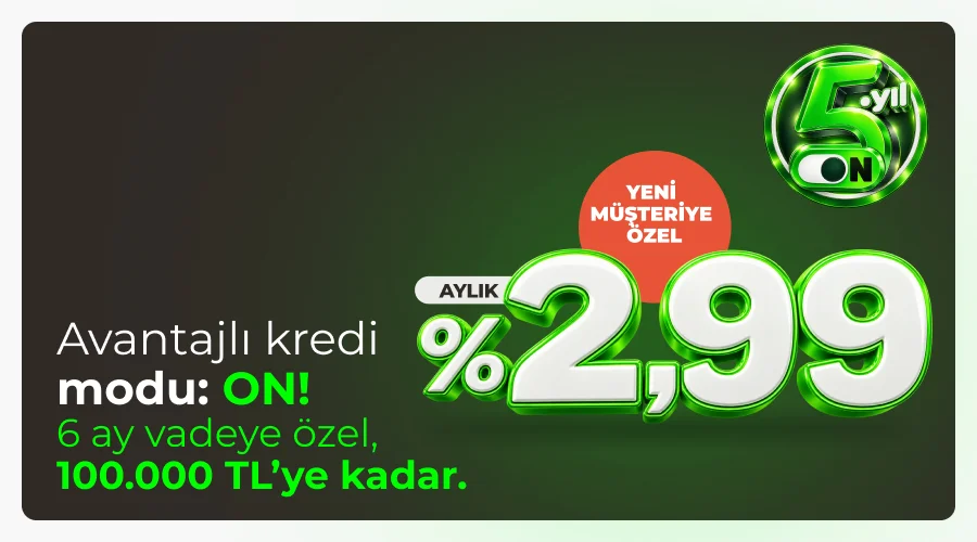 Avantajlı Kredi Modu: ON!