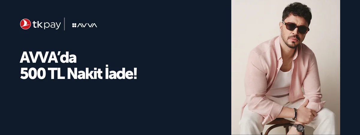 AVVA'da 500 TL Nakit İade! | TKPAY