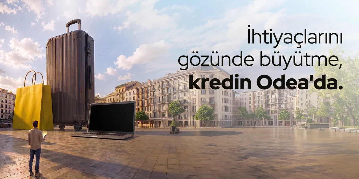 Aylık %3,09’dan başlayan faiz oranı ile İhtiyaç Kredisi Odea'da!