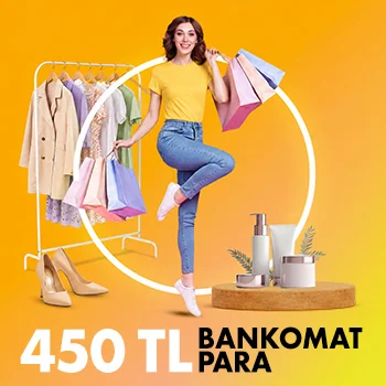 Bankomat Kart ile giyim ve kozmetik alışverişlerinize 450 TL Bankomat Para!