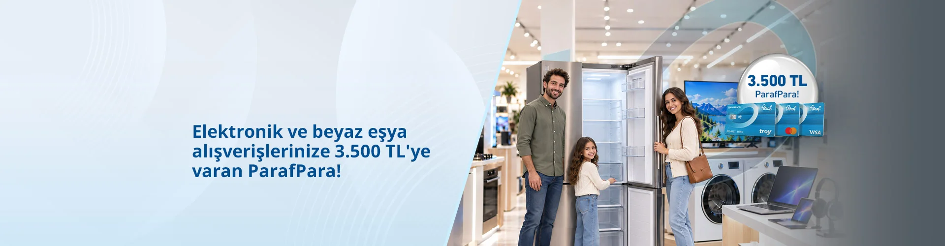 Beyaz Eşya ve Elektronik Alışverişlerinize 3.500 TL'ye varan ParafPara