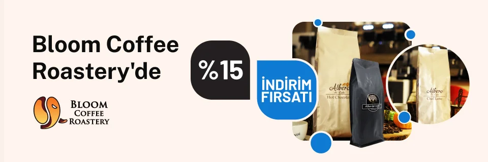 Bloom Coffee Roastery’den %15 indirim fırsatı!
