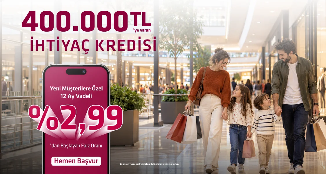 %2,99’dan Başlayan Yeni Müşterilere Özel İhtiyaç Kredisi Kampanyası