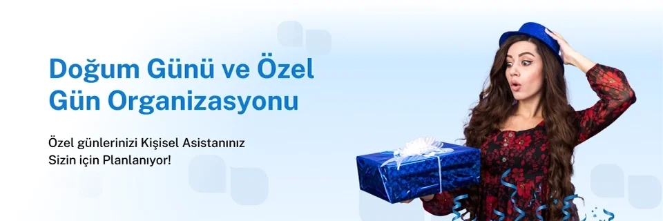 Doğum Günü ve Özel Gün Organizasyonu Hizmeti