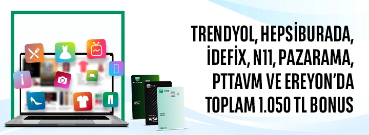 E-Ticaret Harcamalarınıza Toplam 1.050 TL Bonus!
