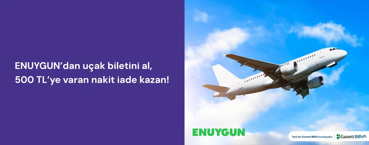 ENUYGUN’da Toplam 500 TL Nakit İade Hediye!