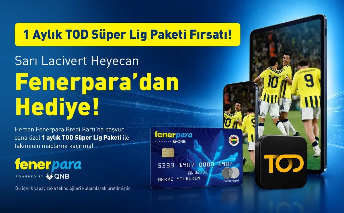 Fenerpara Kredi Kartına başvuranlara özel TOD Süper Lig Paketi kampanyası