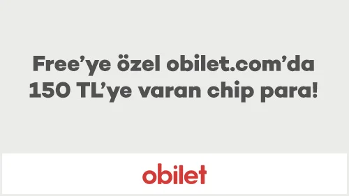 Free'ye özel obilet.com’da 150 TL’ye varan chip para!