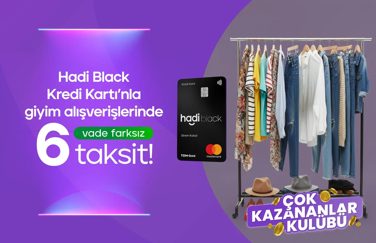 Giyim Alışverişlerinde Vade Farksız 3 Taksit! Çok Kazananlar Kulübü’ne özel vade farksız 6 Taksit!