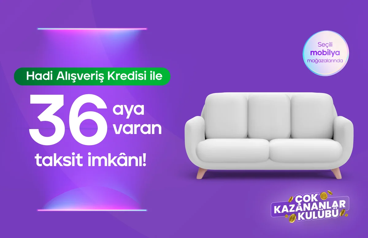 Hadi Alışveriş Kredisi Mobilya Kampanyaları