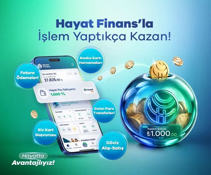 Hayat Finansla İşlem Yaptıkça Kazan