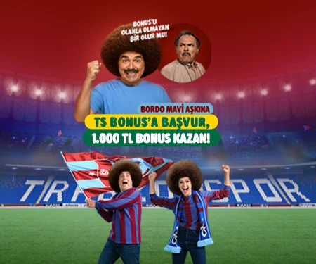 İlk Bonus kartın Trabzonspor Bonus olsun 1.000 TL bonus kazan!