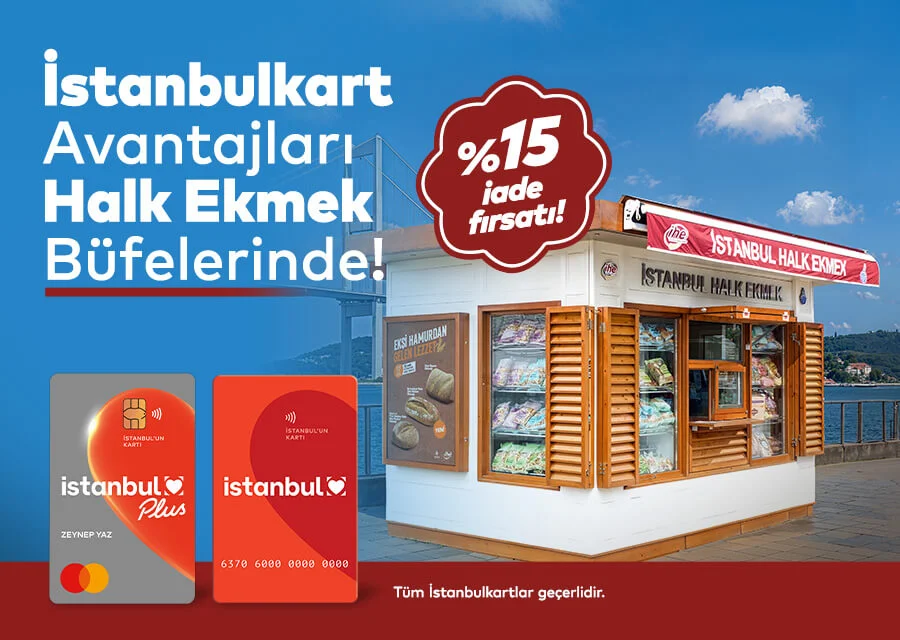 İstanbul Halk Ekmek Büfeleri’nde İstanbulkart’a %15 İade Fırsatı!