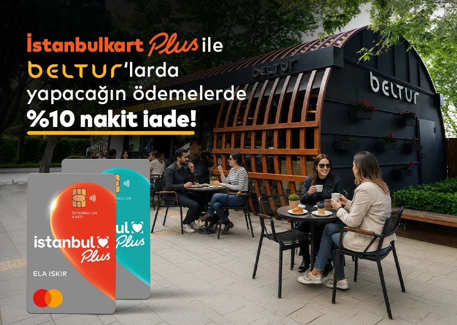 İstanbulkart Plus ile Beltur Lezzetlerinde %10 Nakit İade!
