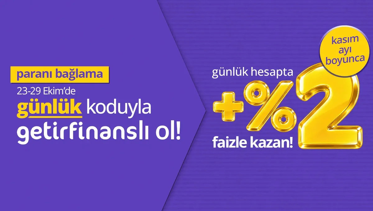 Kasım Ayı Boyunca Günlük Hesapta Ek %2 Faizle Kazan