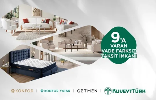 Konfor’da Vade Farksız 9 Aya Varan Taksit Fırsatı!