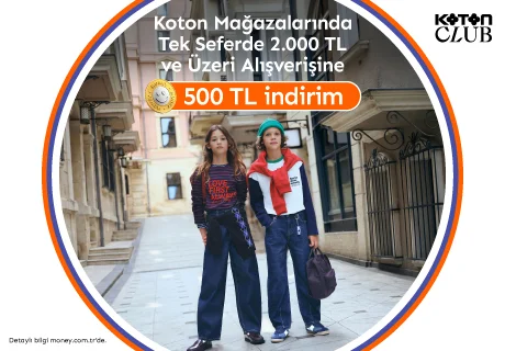 Koton'da Money'lilere Özel 500 TL İndirim