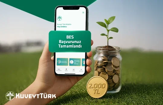 Kuveyt Türk Mobil'den Pratik BES planınıza 2000 TL Hediye!
