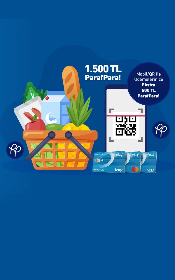 Market Alışverişlerinize 1.500 Tl, Mobil/qr ile Ödemelerinize Ekstra 500 Tl, Toplam 2.000 TL Parafpara!