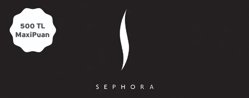 Sephora'da 500 Tl Maxipuan!