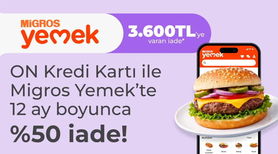 ON Kredi Kartı ile Migros Yemek Harcamalarında %50 İade