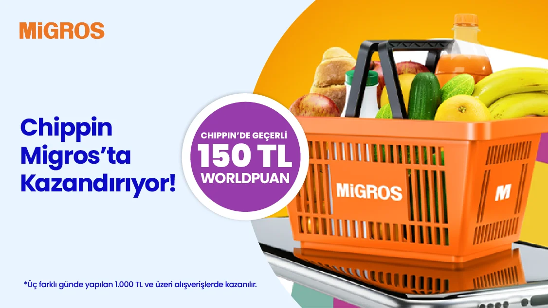 Migros'ta Chippin uygulaması üzerinden 3 farklı günde yapacağınız 1.000 TL ve üzeri alışverişinize Chippin'de geçerli 150 TL Worldpuan!