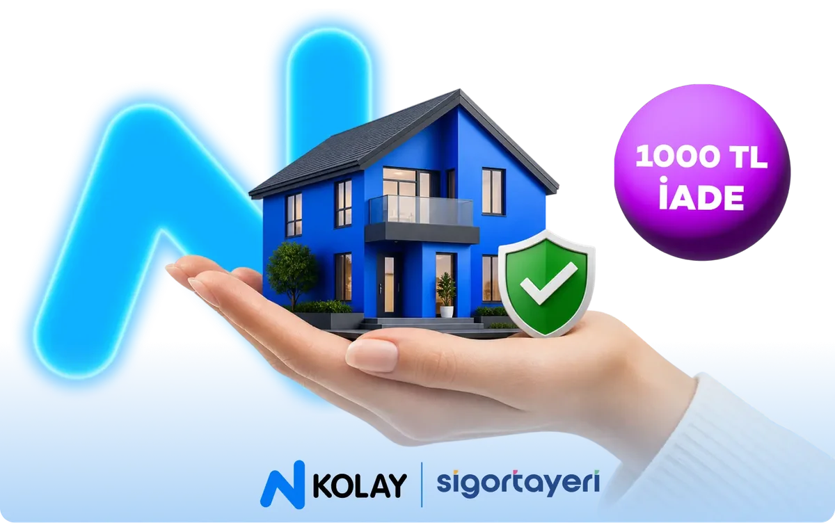 N Kolay Mobil’den konut sigortana 1.000 TL iade!