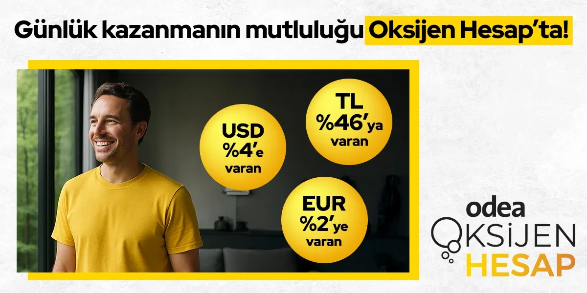 Avantajlı Faiz Oranları Oksijen Hesap'ta