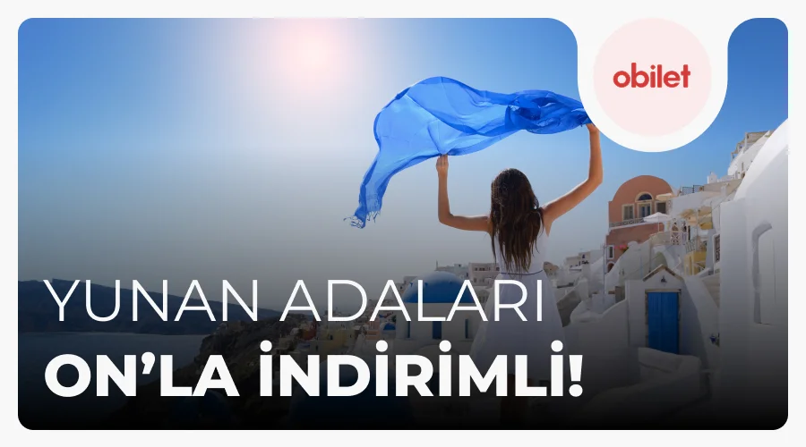 ON'lulara Özel Yunan Adaları Feribot biletlerine 300TL indirim
