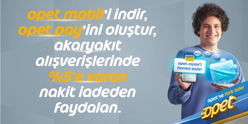 Opet Pay ile Akaryakıt Alışverişine Nakit İade Kampanyası