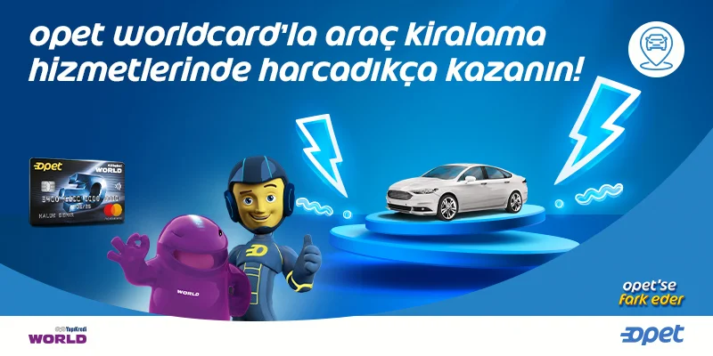 Opet Worldcard Araç Kiralama Kampanyası
