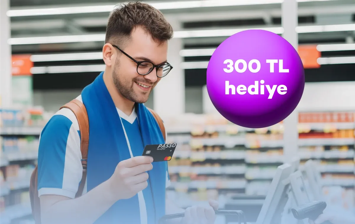 Passo Taraftar banka kartı ile market harcamalarına 300 TL hediye!