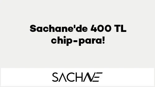 Sachane'de 400 TL chip-para!