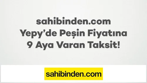 sahibinden.com Yepy’de Peşin Fiyatına 9 Aya Varan Taksit!