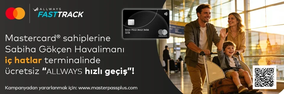 Silver logolu Anadolubank Mastercard ile Sabiha Gökçen İç Hatlar Terminali’nde Geçerli Ücretsiz Hızlı Geçiş Hizmeti