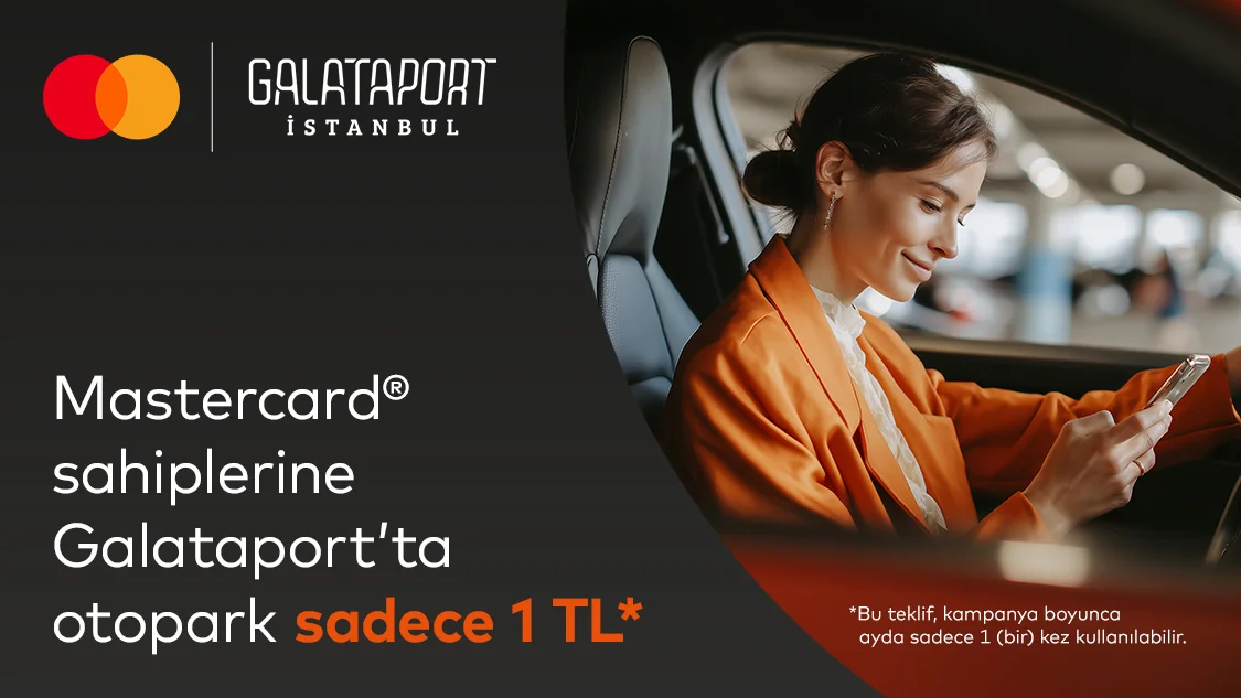 Silver logolu Mastercard’ınıza özel Galataport’ta otopark 1 TL!
