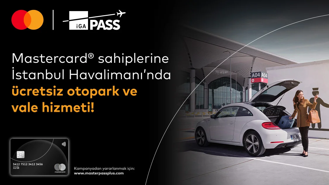 Silver Logolu Mastercard'ınıza Özel İstanbul Havalimanı'nda Ücretsiz Otopark ve Vale Hizmeti
