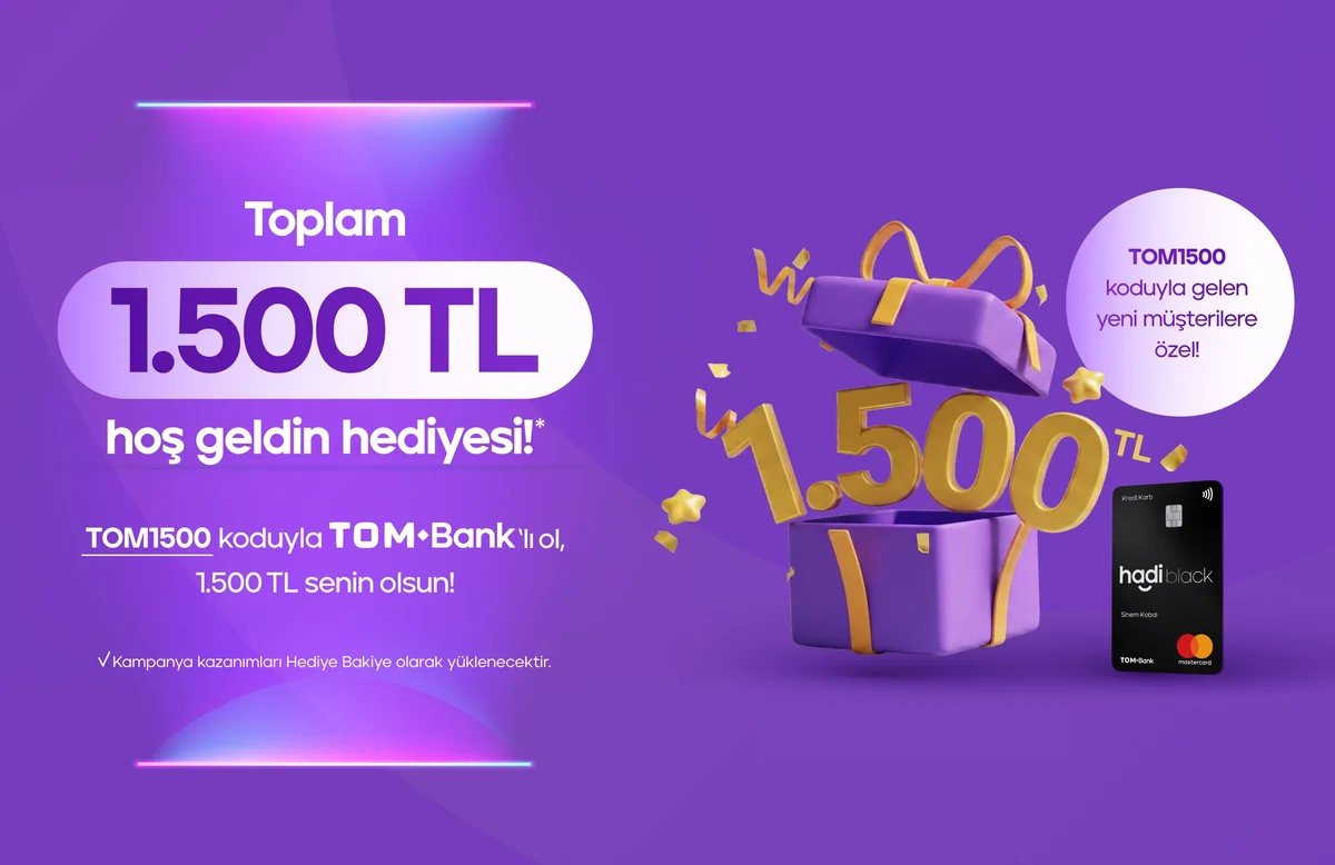 Toplam 1500 TL hoş geldin hediyesi! TOM1500 koduyla müşterimiz ol, 1500 TL senin olsun!