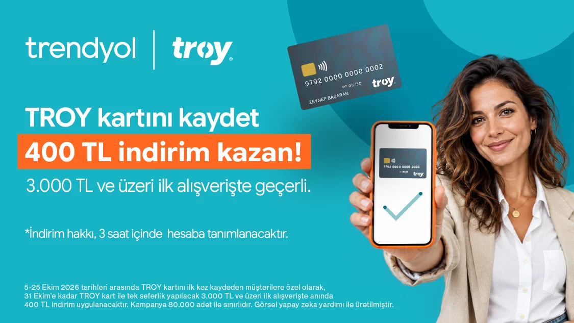TROY kartını Trendyol’a kaydedenlere 400 TL indirim fırsatı!