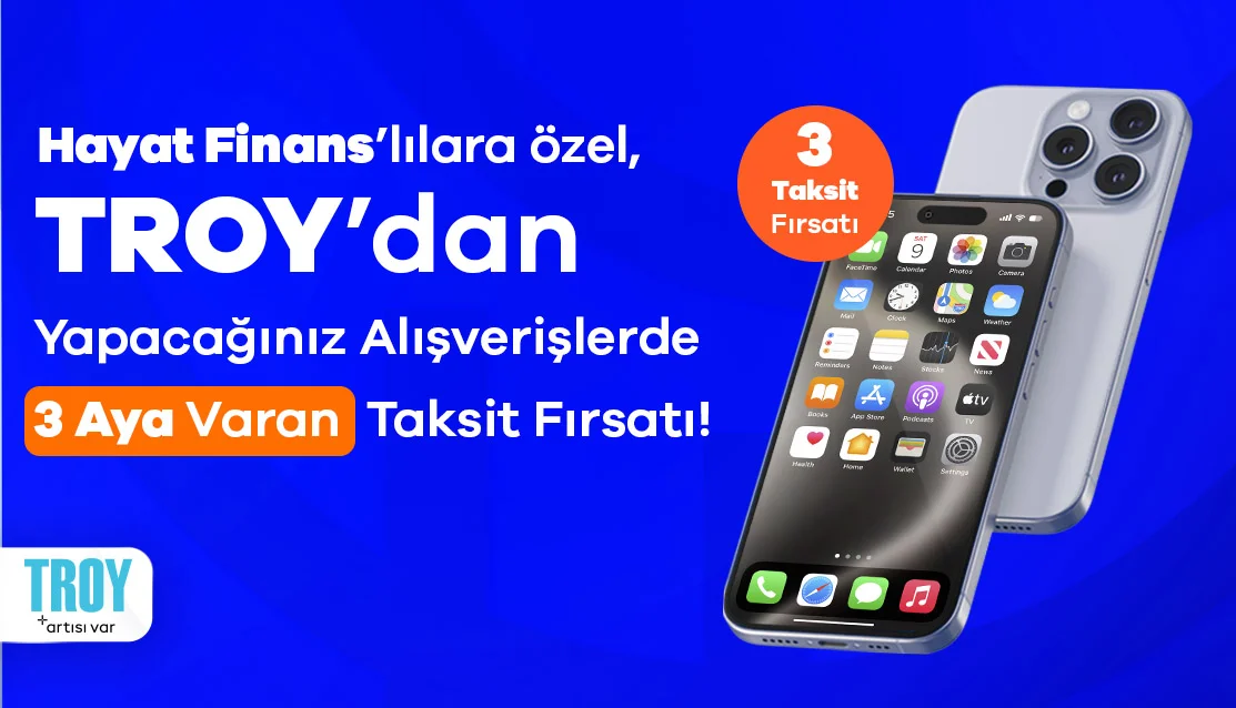 Troy mağazalarında finansman avantajı